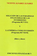 Solución de las paradojas financieras de las inversiones (programa RCV321) y la empresa como inversión (programa RCVIEM): (libro y disco)