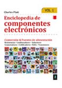 Enciclopedia de componentes electrónicos Vol. 1 Conversión & fuentes de alimentación