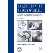 Tratado de osteopatía craneal. Articulación temporomandibular: Análisis y tratamiento ortodóntico. 3ª edición revisada