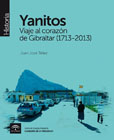 Yanitos: viaje al corazón de Gibraltar (1713-2013)