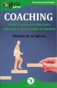Coaching: Todo lo que necesitas para entrenar y desarrollar tu talento