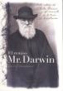 El remiso Mr. Darwin: un retrato íntimo de Charles Darwin y el desarrollo de la teoría de la evolución