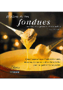 El libro de las fundues: raclettes y platos flameados