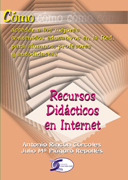 Recursos didácticos en Internet: cómo acceder a los mejores contenidos educativos en la red, para alumnos, profesores y autodidactas