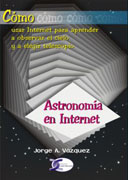 Astronomía en Internet: cómo usar Internet para aprender a observar el cielo y a elegir telescopio