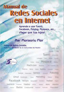 Manual de redes sociales en internet: aprende a usar Tuenti, Facebook, Fotolog, Myespace, etc., mejor que tus hijos!