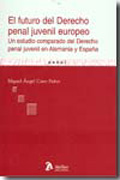El futuro del derecho penal juvenil europeo: un estudio comparado del derecho penal juvenil en Alemania y España