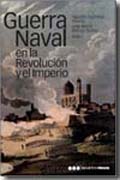 Guerra naval en la Revolución y el Imperio: bloqueos y operaciones anfibias, 1793-1815