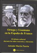 Ortega y Unamuno en la España de Franco: el debate intelectual durante los años cuarenta y cincuenta