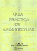 Guía práctica de arquitecura v. 1 Edificios entre medianeras
