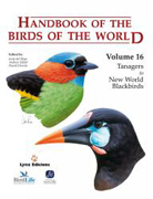 Handbook of the birds of the world v. 16 Tanagers to new world blackbirds
