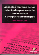 Aspectos teóricos de los principales procesos de tematización y postposición en inglés