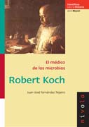 Robert Koch: el médico de los microbios