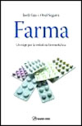 Farma: un viaje por la industria farmacéutica
