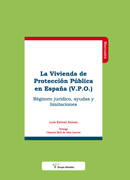La vivienda de protección pública en España (V.P.O.): régimen jurídico, ayudas y limitaciones