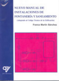 Nuevo manual de instalaciones de fontanería y saneamiento: (adaptado al Código Técnico de la Edificación)