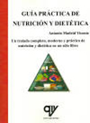Guía práctica de nutrición y dietética: un curso completo, moderno y práctico de nutrición y dietética en un solo libro
