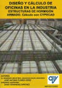 Diseño y cálculo de oficinas en la industria: estructuras de hormigón armado : cálculo con CYPECAD