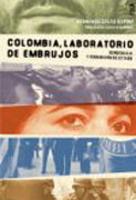 Colombia, laboratorio de embrujos: democracia y terrorismo de estado