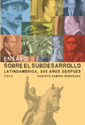 Ensayo sobre el subdesarrollo: Latinoamérica, 200 años después