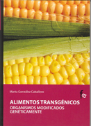 Alimentos transgénicos: organismos modificados genéticamente