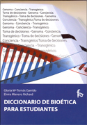 Diccionario de bioética para estudiantes