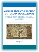Manual teórico práctico terapia ocupacional: intervención desde la infancia a la vejez