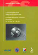 Economía informal : respuestas sindicales: el Estatuto del Trabajo Autónomo en España Ley 20/2007 de 11 de julio