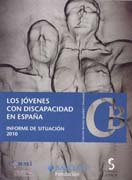 Los jóvenes con discapacidad en España: informe de situación 2010