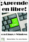 Aprende en libre!: con Linux y Windows
