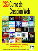 CS3: curso de creación Web : Dreamweaver CS3, Flash CS3, Photoshop CS3
