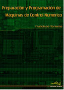 Preparación y programación de máquinas de control numérico