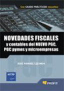 Novedades fiscales y contables del nuevo PGC, PGC pymes y microempresas: [con casos prácticos resueltos]