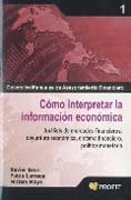 Cómo interpretar la información económica: análisis de mercados financieros : coyuntura económica, sistema financiero, política monetaria