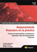 Asesoramiento financiero en la práctica: proceso de planificación financiera y ética del asesoramiento financiero