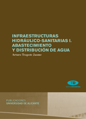 Infraestructuras hidráulico-sanitarias I: abastecimiento y distribución de agua