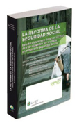 La reforma de la Seguridad Social: estudio sistemático de la Ley 40/2007 de 4 de diciembre de medidas en materia de seguridad social