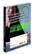 100 preguntas laborales sobre descentralización productiva