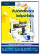 Automatismos industriales: instalaciones eléctricas y automáticas