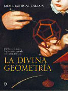 La divina geometría: un viaje iniciático a la geometría sagrada al alcance de todos