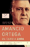 Amancio Ortega, de cero a Zara: el primer libro de investigación sobre el imperio Inditex