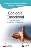 Ecología emocional: El arte de vivir vidas emocionalmente armónicas y sostenibles