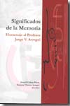 Significados de la memoria: homenaje al profesor Jorge V. Arregui