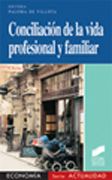 Conciliación de la vida profesional y familiar: políticas públicas de conciliación en la Unión Europea