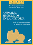 Animales simbólicos en la historia: desde la protohistoria hasta el final de la Edad Media