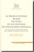 La productividad de los factores en las empresas no financieras españolas: su evolución como indicador del cambio de patrón productivo