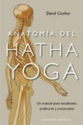 Anatomía del Hatha Yoga: un manual para estudiantes, profesores y practicantes