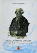 Don Antonio Barceló: Almirante de la Real Armada y Corsario del Rey
