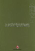 La ilustración en Cataluña: la obra de los ingenieros militares