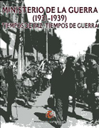 Ministerio de la Guerra (1931-1939): tiempos de paz, tiempos de guerra